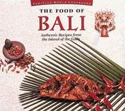 The food of Bali : authentic recipes from the island of the gods / recipes by Heinz von Holzen & Lother Arsana ; food photography by Heinz von Holzen ; introd. and editing by Wendy Hutton ; produced in association with the Grand Hyatt Bali.