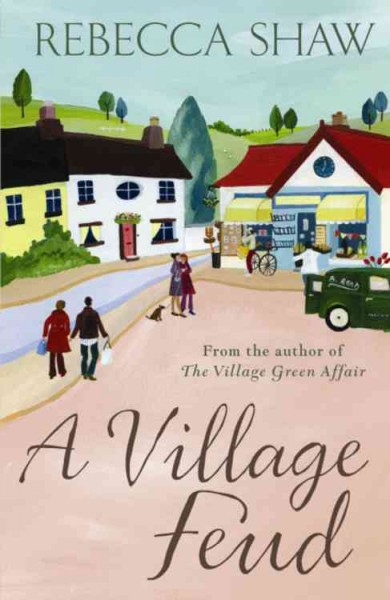 A village feud / Rebecca Shaw.