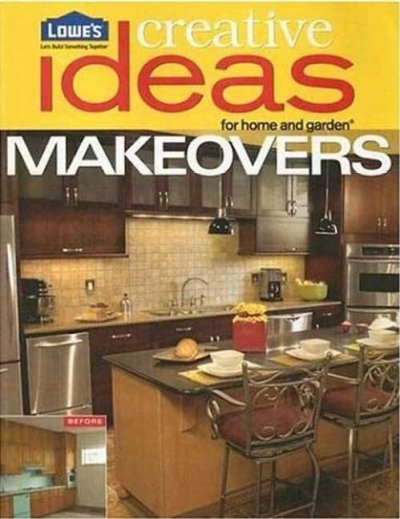 Lowe's creative ideas for home and garden makeovers / [Sally W. Smith, editor ; Lisa Stockwell, writer].