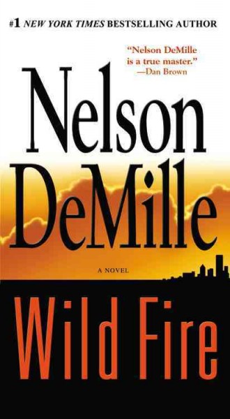 Wild fire : a novel / Nelson DeMille.