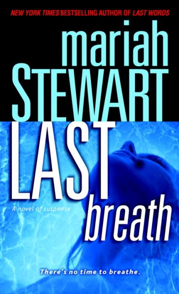 Last breath : a novel of suspense / Mariah Stewart.