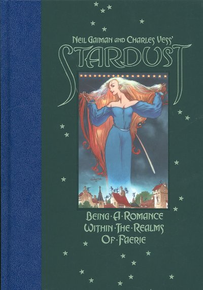 Neil Gaiman and Charles Vess' Stardust : being a romance within the realms of Faerie / [story by Neil Gaiman ; pictures by Charles Vess].