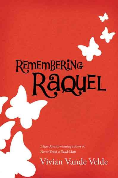 Remembering Raquel / Vivian Vande Velde.