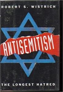 Antisemitism : the longest hatred / Robert S. Wistrich.