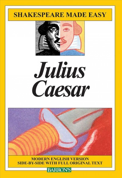 Julius Caesar / edited and rendered into modern English by Alan Durband.