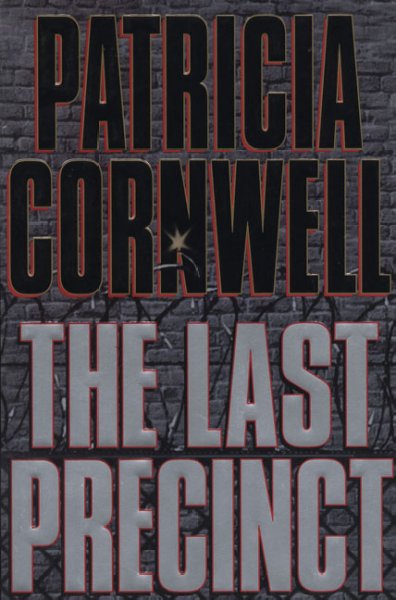 The last precinct / Patricia Cornwell.