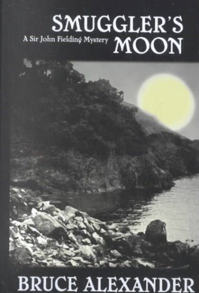 Smuggler's moon / Bruce Alexander.