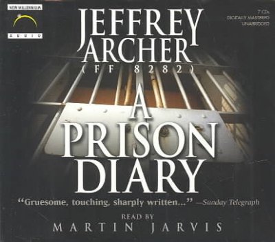 A prison diary [sound recording] / Jeffrey Archer.
