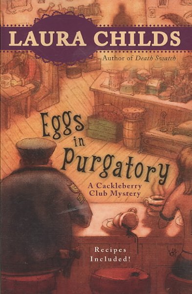 Eggs in Purgatory / Laura Childs.