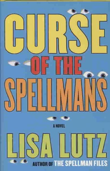 Curse of the Spellmans / Lisa Lutz.