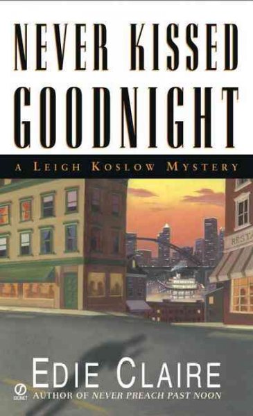Never kissed goodnight : a Leigh Koslow mystery / Edie Claire.