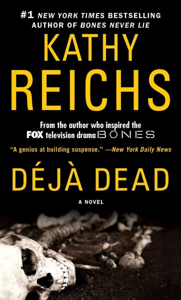 Deja  dead / Kathy Reichs.