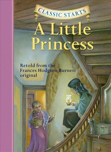 A little princess / retold from the Frances Hodgson Burnett original by Tania Zamorsky ; illustrated by Lucy Corvino.