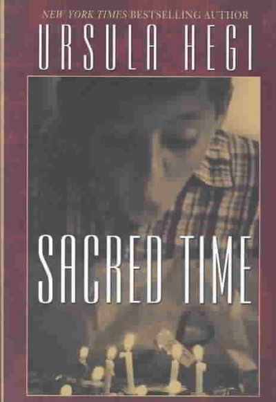 Sacred time / Ursula Hegi.