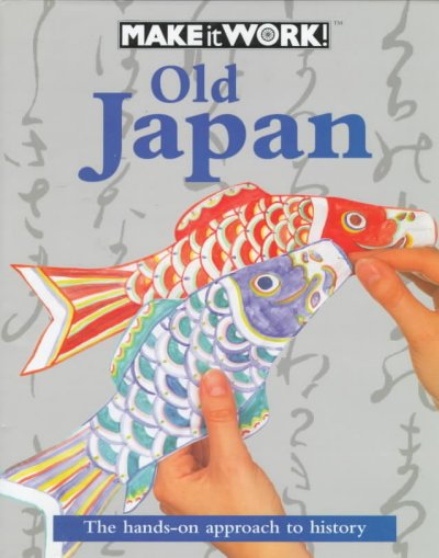 Old Japan / Andrew Haslam & Clare Doran ; consultant: Heidi Potter.