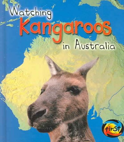 Watching kangaroos in Australia / Louise and Richard Spilsbury.
