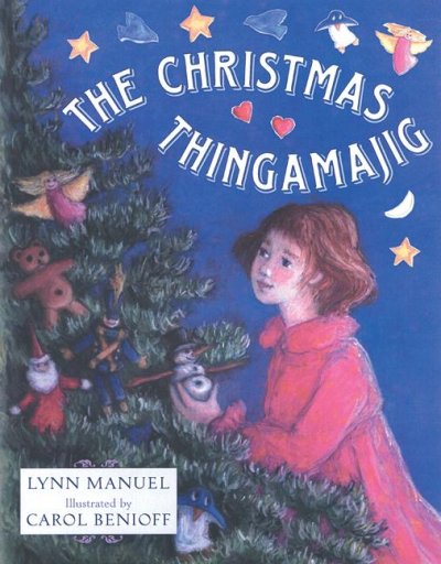 The Christmas thingamajig / by Lynn Manuel ; illustrated by Carol Benioff.