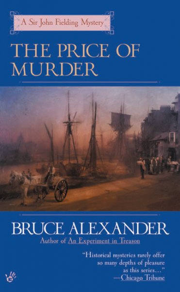 The price of murder : a Sir John Fielding mystery / Bruce Alexander.