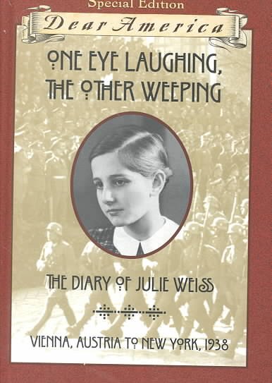 One eye laughing, the other weeping : the diary of Julie Weiss / by Barry Denenberg.
