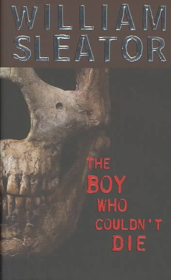 The boy who couldn't die / William Sleator.
