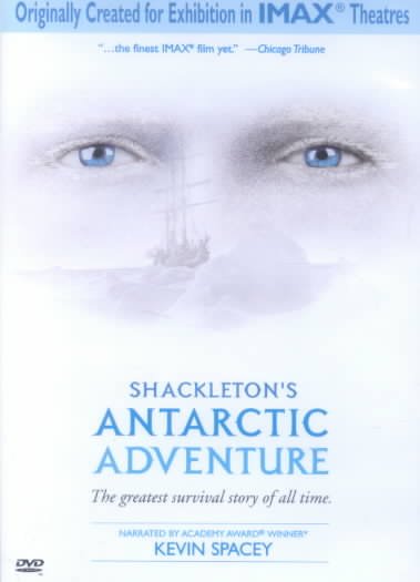 Shackleton's Antarctic adventure [videorecording].