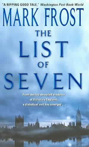 The list of 7 : a novel / Mark Frost.