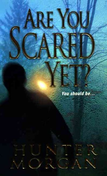 Are you scared yet? : You should be.