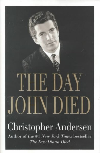 The day John died / Christopher Andersen.