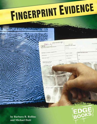 Fingerprint evidence / by Barbara B. Rollins and Michael Dahl.