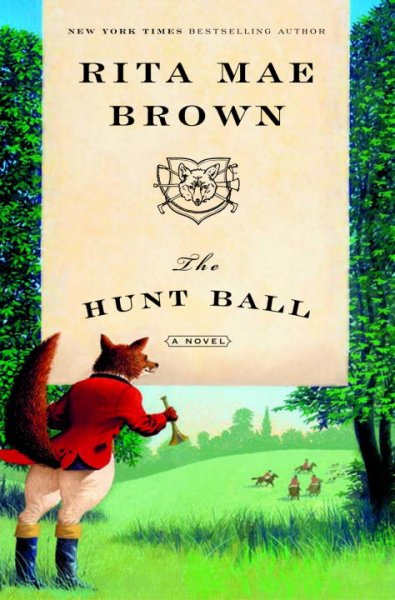 The hunt ball / Rita Mae Brown.