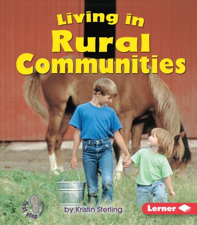 Living in rural communities / by Kristin Sterling.