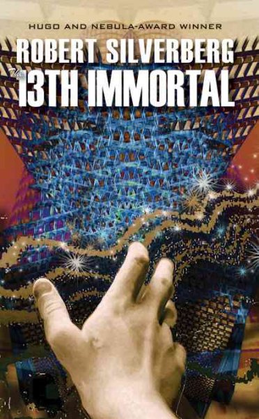 The 13th immortal / Robert Silverberg.