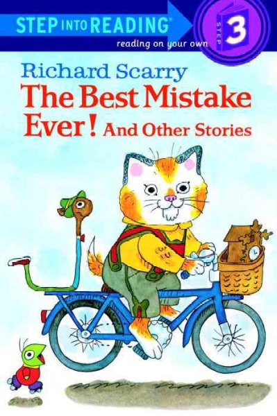 The best mistake ever! and other stories / Richard Scarry.