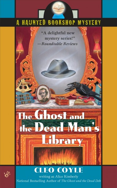 The ghost and the dead man's library / Alice Kimberly.