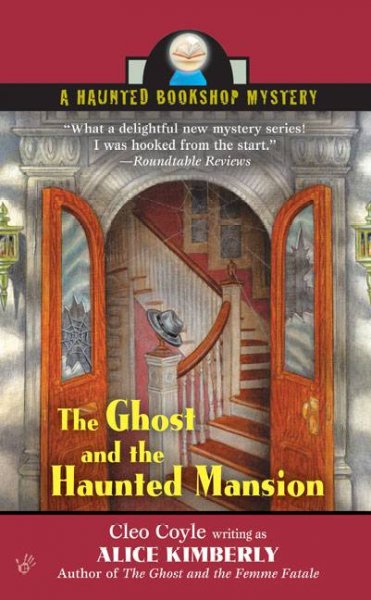 The ghost and the haunted mansion / Alice Kimberly.
