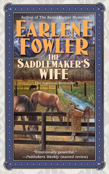 The saddlemaker's wife / by Earlene Fowler.