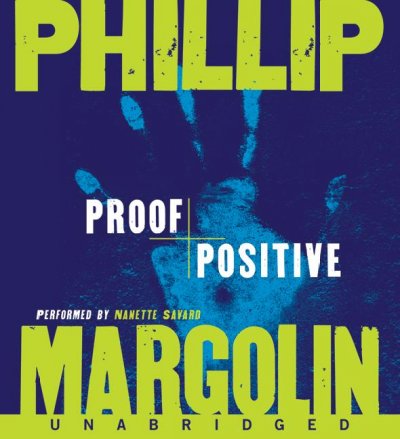 Proof positive [sound recording] / Phillip Margolin.
