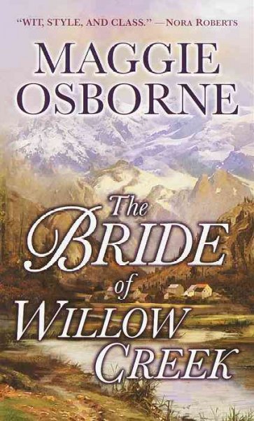The bride of Willow Creek / Maggie Osborne.