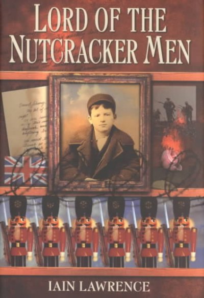Lord of the Nutcracker men / Iain Lawrence.