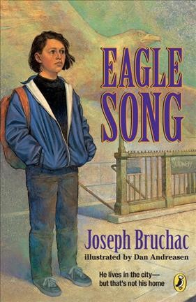 Eagle song / Joseph Bruchac ; illustrated by Dan Andreasen.
