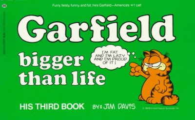 Garfield, bigger than life / by Jim Davis.