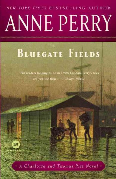 Bluegate Fields : a Charlotte and Thomas Pitt novel / Anne Perry.