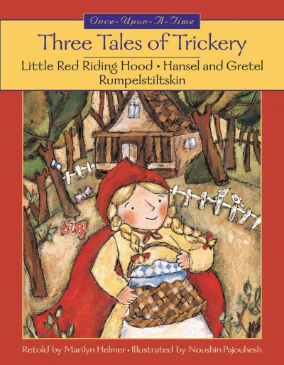 Three tales of trickery / retold by Marilyn Helmer ; illustrated by Noushin Pajouhesh.