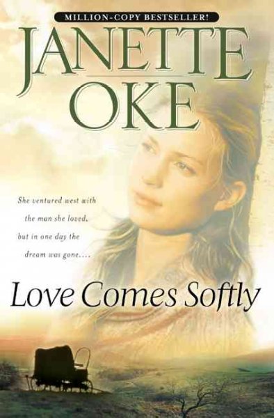 Love comes softly / by Janette Oke.