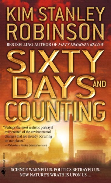 Sixty days and counting / Capital Code Trilogy Book 3 / / Kim Stanley Robinson.