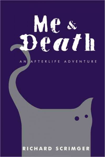 Me & death : an afterlife adventure / Richard Scrimger.