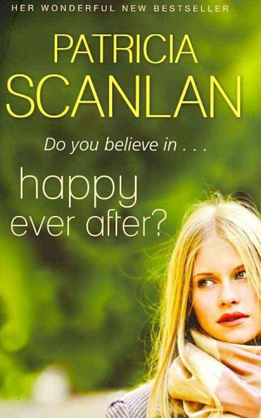 Happy ever after? / Patricia Scanlan.