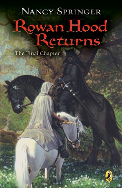 Rowan Hood returns : The final chapter.