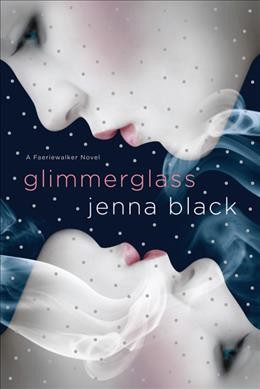 Glimmerglass / Jenna Black.