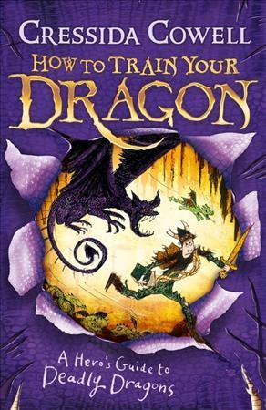 A hero's guide to deadly dragons / Cressida Cowell.